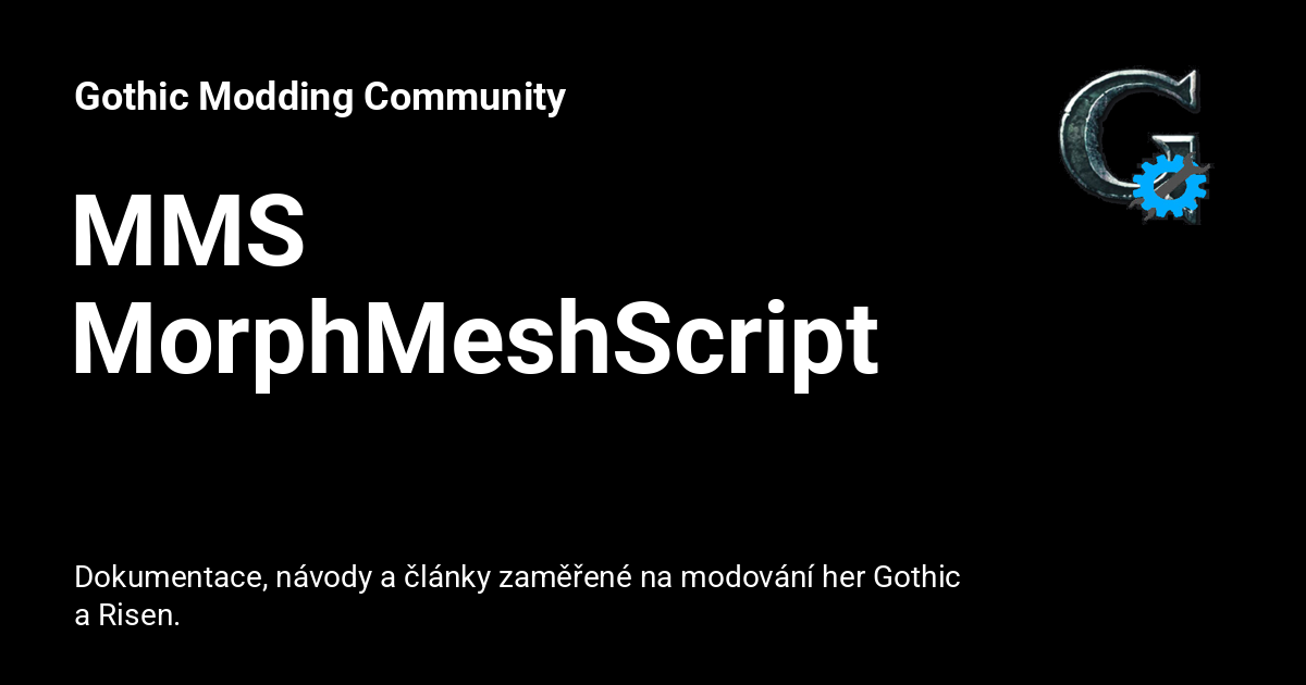 MMS MorphMeshScript - Gothic Modding Community