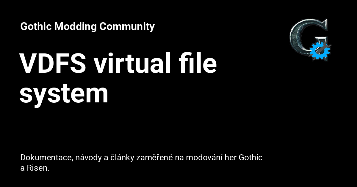 VDFS virtual file system - Gothic Modding Community