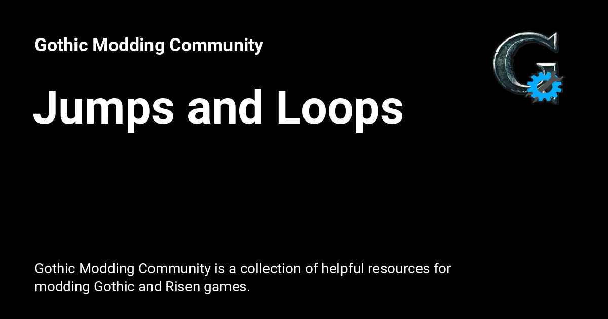 Jumps and Loops - Gothic Modding Community