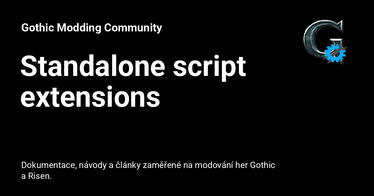 Indes Scripts Standalone script extensions - Gothic Modding Community