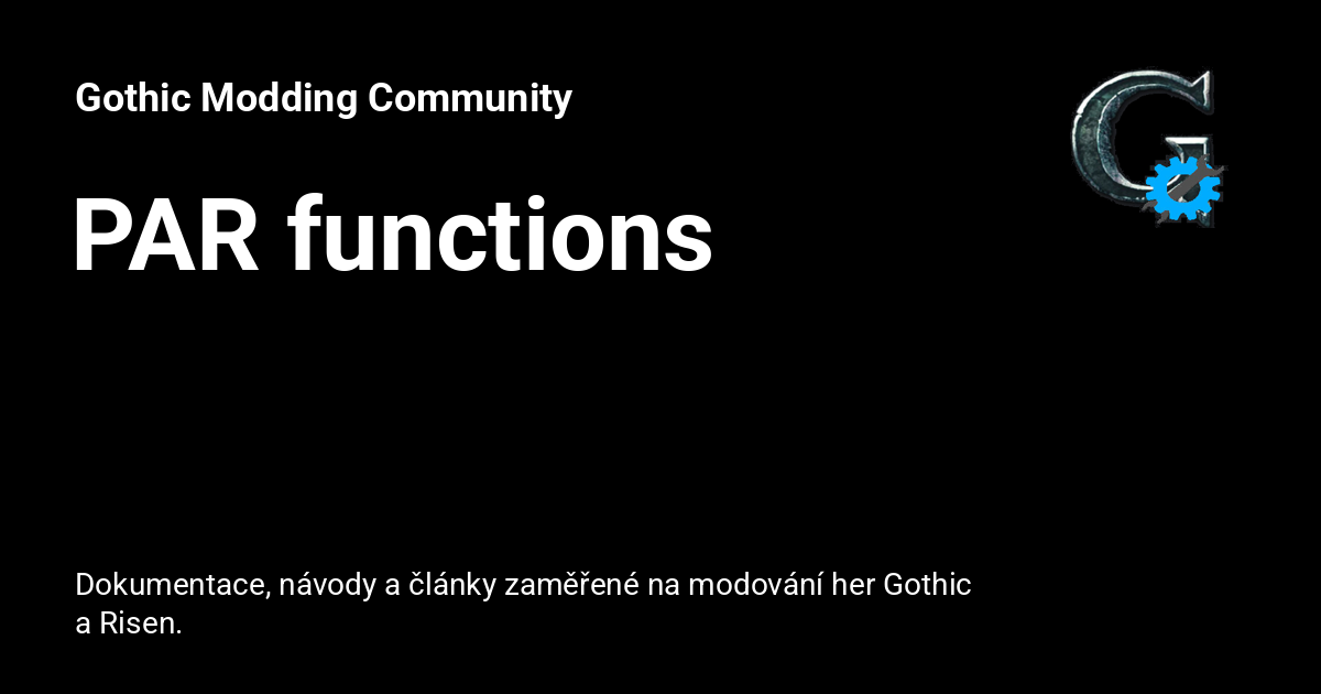 PAR functions - Gothic Modding Community